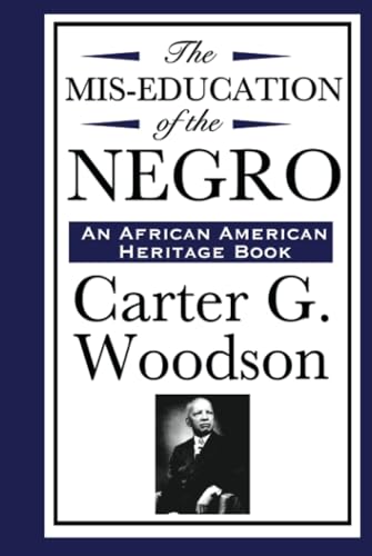 Stock image for The MISEducation of the Negro an African American Heritage Book for sale by PBShop.store US