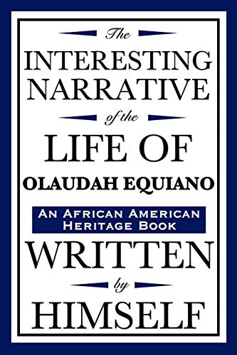 Stock image for The Interesting Narrative of the Life of Olaudah Equiano: Written by Himself: (An African American Heritage Book) for sale by HPB-Ruby