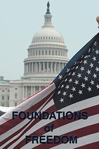 Stock image for Foundations of Freedom: Common Sense, the Declaration of Independence, the Articles of Confederation, the Federalist Papers, the U.S. Constitu for sale by ThriftBooks-Dallas