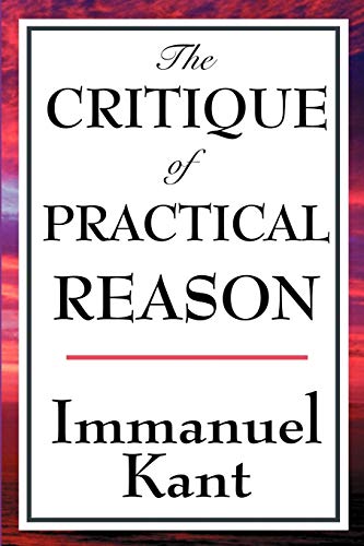 9781604592726: The Critique of Practical Reason