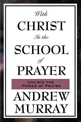 Imagen de archivo de With Christ in the School of Prayer a la venta por Wonder Book