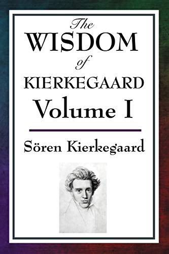 The Wisdom of Kierkegaard Vol. I (9781604593143) by Kierkegaard, SÃ¶ren