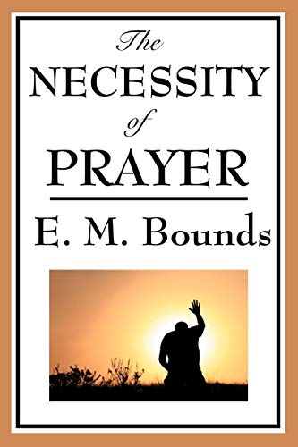 Stock image for The Necessity of Prayer for sale by Chiron Media