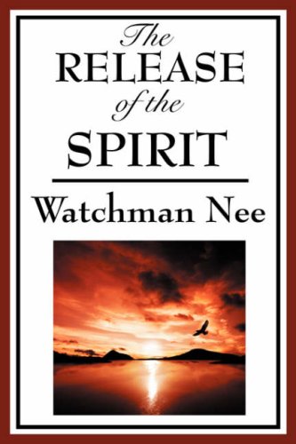 9781604593860: The Release of the Spirit