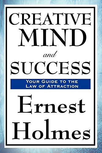 Creative Mind and Success (9781604594034) by Holmes, Ernest; Holmes, Ernest Shurtleff