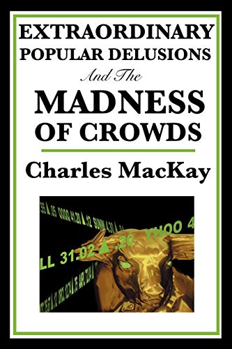 Beispielbild fr Extraordinary Popular Delusions and the Madness of Crowds zum Verkauf von Anybook.com