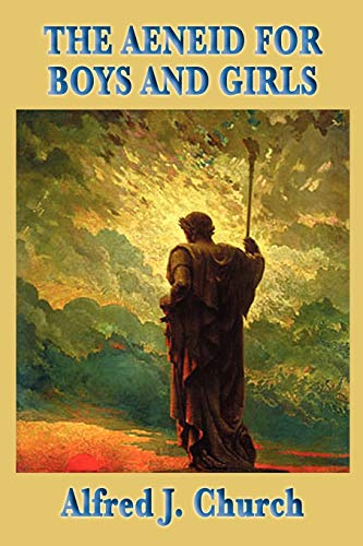 Stock image for The Aeneid for Boys and Girls for sale by Better World Books