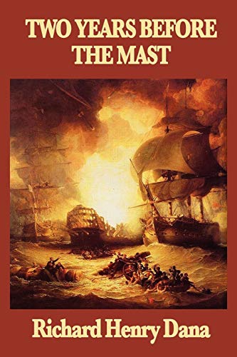 Two Years Before the Mast (9781604595598) by Dana, Richard Henry
