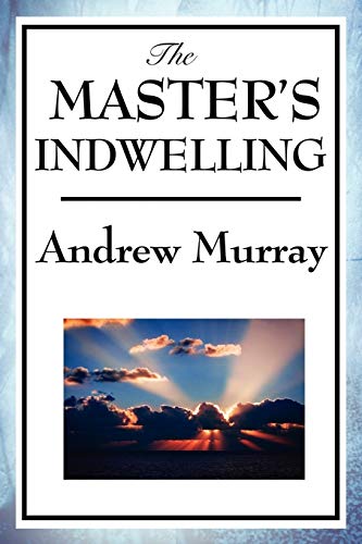 Stock image for The Master's Indwelling for sale by Better World Books