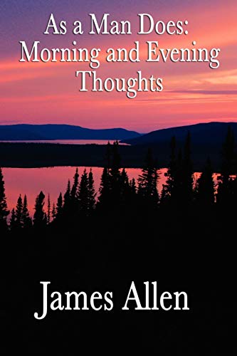 Imagen de archivo de As a Man Does: Morning and Evening Thoughts a la venta por Russell Books