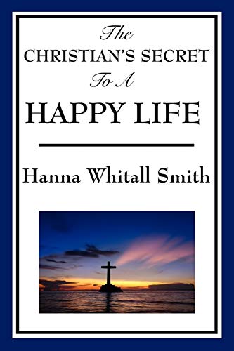 Beispielbild fr The Christian's Secret to a Happy Life zum Verkauf von ThriftBooks-Atlanta