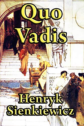 Beispielbild fr Quo Vadis : A Narrative of the Time of Nero zum Verkauf von Better World Books