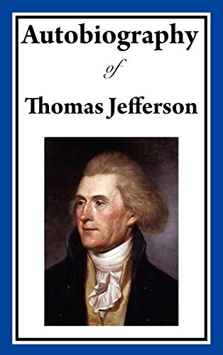 9781604597806: Autobiography of Thomas Jefferson