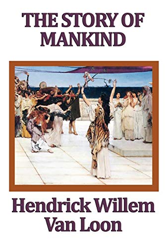 The Story of Mankind - Hendrik Willem Van Loon