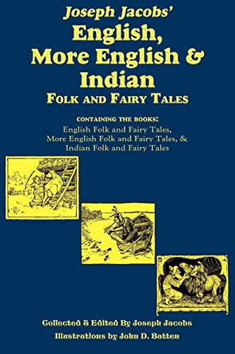 Joseph Jacobs English, More English, and Indian Folk and Fairy Tales - Jacobs, Joseph