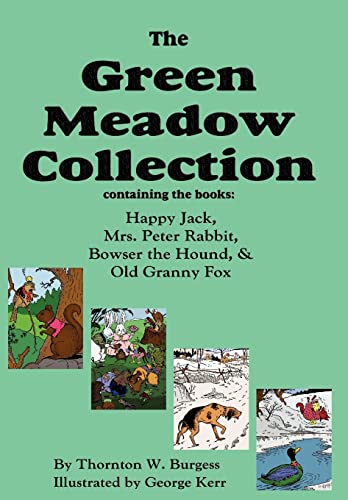 9781604599015: The Green Meadow Collection: Happy Jack, Mrs. Peter Rabbit, Bowser the Hound, & Old Granny Fox