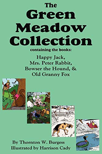 Beispielbild fr The Green Meadow Collection Happy Jack, Mrs Peter Rabbit, Bowser the Hound, Old Granny Fox, Burgess zum Verkauf von PBShop.store US