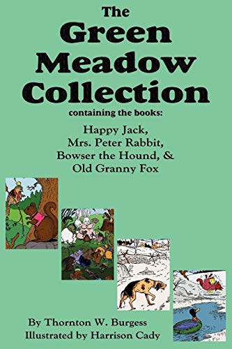 Stock image for The Green Meadow Collection Happy Jack, Mrs Peter Rabbit, Bowser the Hound, Old Granny Fox, Burgess for sale by PBShop.store US