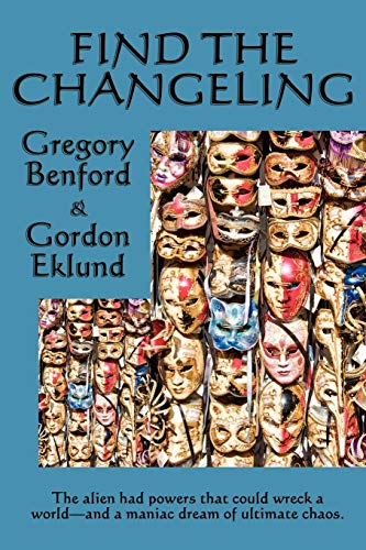 Find the Changeling (9781604599213) by Benford, Gregory; Eklund, Gordon