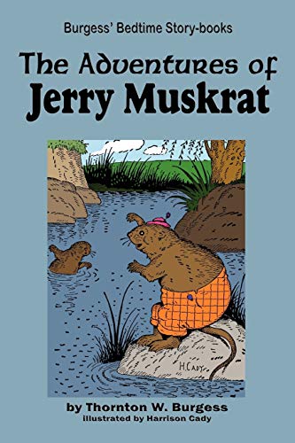 Beispielbild fr The Adventures of Jerry Muskrat zum Verkauf von Chiron Media