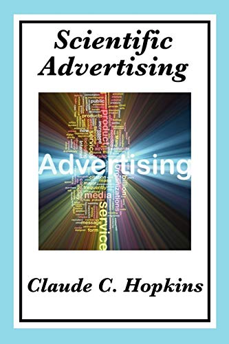 Beispielbild fr Scientific Advertising: Complete and Unabridged zum Verkauf von WorldofBooks