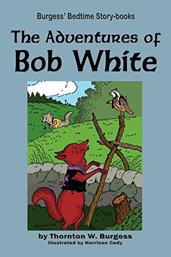 9781604599732: The Adventures of Bob White