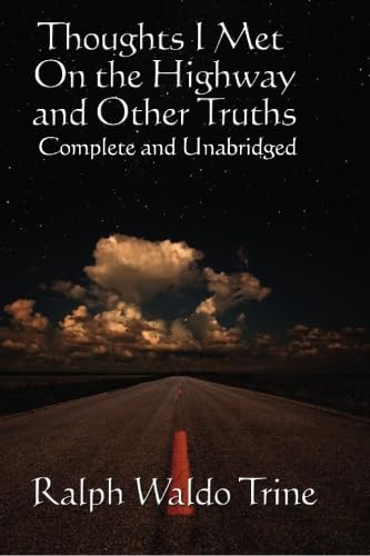 Stock image for Thoughts I Met On the Highway and Other Truths: Complete and Unabridged for sale by Books Unplugged