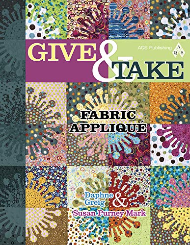 9781604600056: Give & Take Fabric Applique