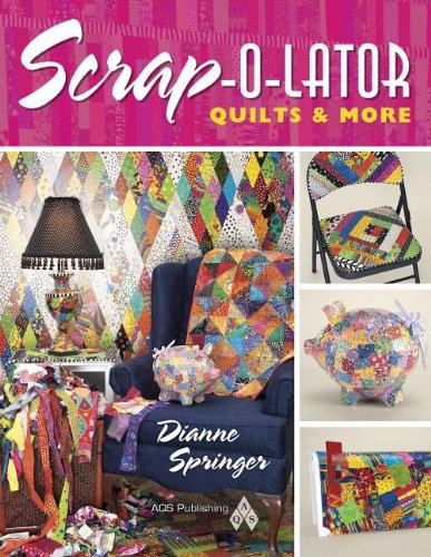 9781604600155: Scrap-O-Lator: Quilts & More