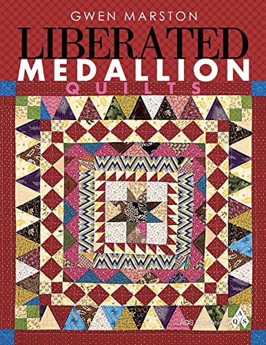 Liberated Medallion Quilts (9781604600285) by Marston, Gwen