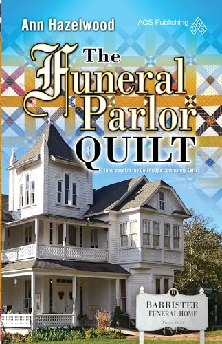 Imagen de archivo de The Funeral Parlor Quilt: Colebridge Community Series Book 3 of 7 a la venta por BooksRun