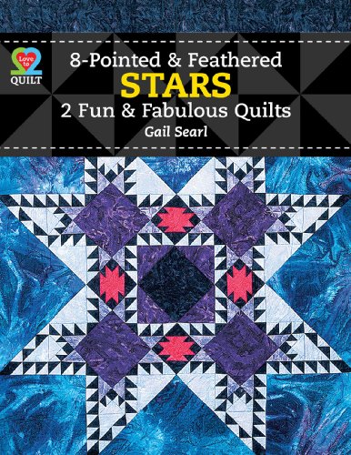 Stock image for Eight-Pointed & Feathered Stars: 2 Fun & Fabulous Quilts for sale by ThriftBooks-Dallas