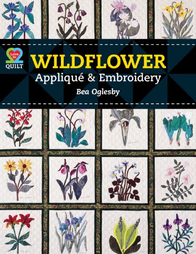 Stock image for Wildflower Applique & Embroidery (Love to Quilt) for sale by GF Books, Inc.
