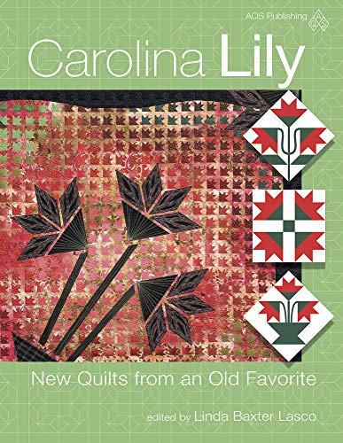 Imagen de archivo de Carolina Lily - New Quilts from an Old Favorite a la venta por Big Bill's Books