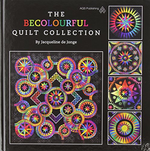 9781604601633: The BeColourful Quilt Collection