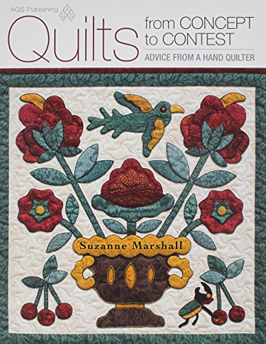 Beispielbild fr Quilts from Concept to Contest - Advice from a Hand Quilter zum Verkauf von Wonder Book