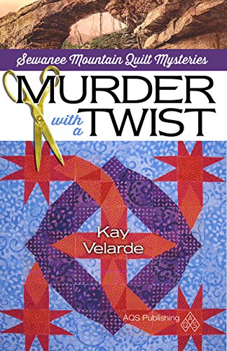 Stock image for Murder with a Twist (Sewamee Mountain Quilt Mysteries) for sale by SecondSale