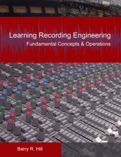 Stock image for Learning Recording Engineering Fundamental Concepts & Operations for sale by HPB-Red