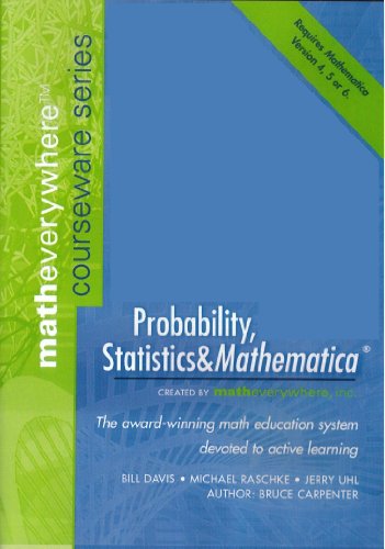 Probability, Statistics & Mathematica (9781604611373) by Bill Davis; Jerry Uhl; Bruce Carpenter; Michael Raschke