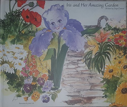 Stock image for Iris and Her Amazing Garden for sale by SecondSale