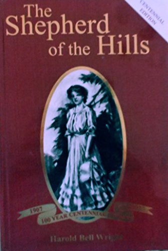 Beispielbild fr The Shepherd of the Hills (100 Year Centennial Edition) zum Verkauf von ThriftBooks-Dallas