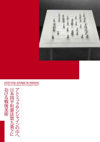 9781604619669: Into the Atomic Sunshine - Post-War Art under Japanese Peace Constitution Article 9