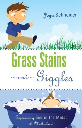 Beispielbild fr Grass Stains and Giggles: Experiencing God in the Midst of Motherhood zum Verkauf von ThriftBooks-Atlanta