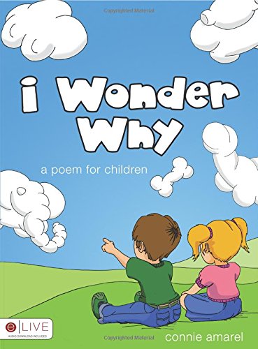 Imagen de archivo de I Wonder Why: A Poem for Children a la venta por Buchpark