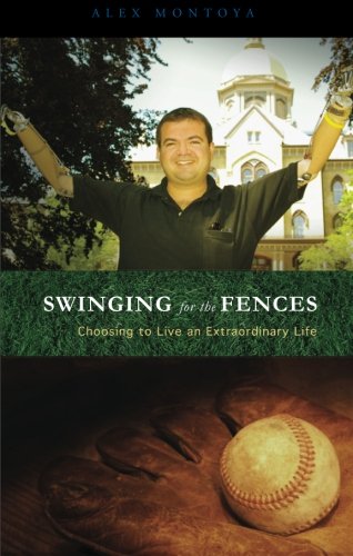 9781604627350: Swinging for the Fences: Choosing to Live an Extraordinary Life