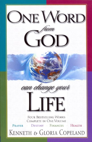 Imagen de archivo de One Word from God Can Change Your Life: Four Bestselling Works Complete in One Volume: Prayer, Destiny, Finances, and Health a la venta por Gulf Coast Books