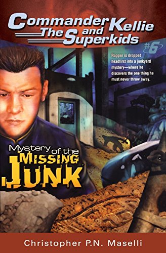 Stock image for (Commander Kellie and the Superkids' Novel #6) The Mystery of the Missing Junk for sale by ThriftBooks-Atlanta