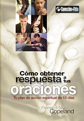 Stock image for Como Obtener Respuesta a Sus Oraciones: Tu Plan de Accion Spiritual de 10 Dias for sale by Russell Books