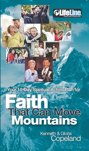 Beispielbild fr Your 10-Day Spiritual Action Plan for Faith That Can Move Mountains : LifeLine Kit zum Verkauf von Better World Books