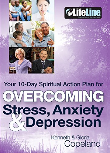 Stock image for Overcoming Stress, Anxiety & Depression: Your 10-Day Spiritual Action Plan (Lifeline) for sale by Your Online Bookstore